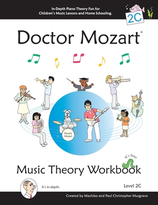 Doctor Mozart Music Theory Workbook Level 2C