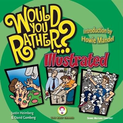 Would You Rather...?: Illustrated