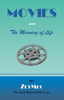 MOVIES and The Meaning of Life