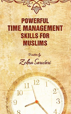 Powerful Time Management Skills For Muslims