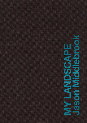 Jason Middlebrook - My Landscape