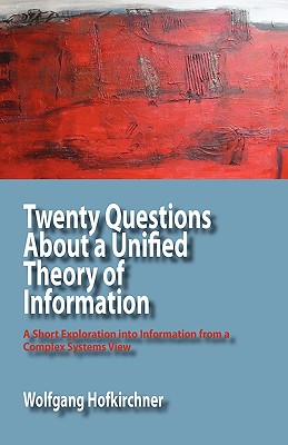 Twenty Questions About a Unified Theory of Information