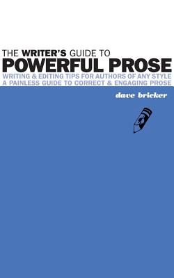 The Writer's Guide to Powerful Prose