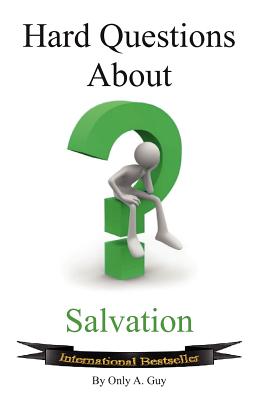 Hard Questions About Salvation