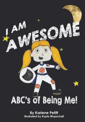 I Am Awesome The ABCs of Being Me