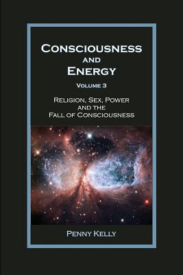 Consciousness and Energy, Vol. 3