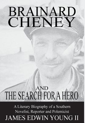 Brainard Cheney and the Search for a Hero