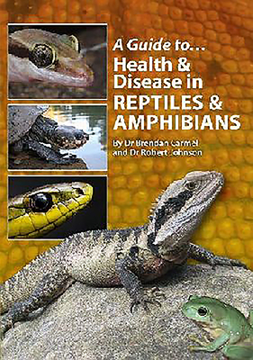 A Guide to Health and Disease in Reptiles and Amphibians