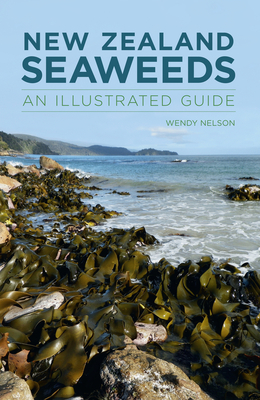 New Zealand Seaweeds: An Illustrated Guide