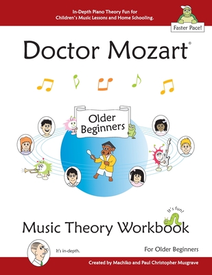 Doctor Mozart Music Theory Workbook for Older Beginners