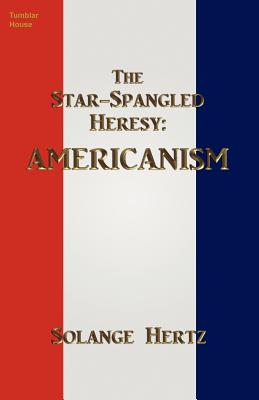 The Star-Spangled Heresy