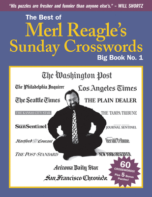 The Best of Merl Reagle's Sunday Crosswords Volume 1