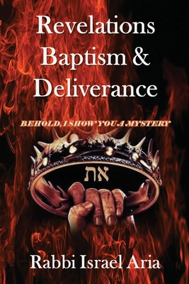 Revelations, Baptism & Deliverance