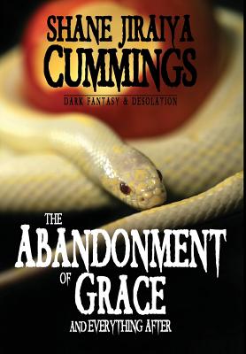 The Abandonment of Grace and Everything After