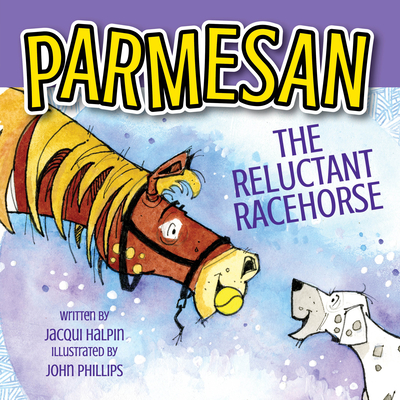 Parmesan The Reluctant Racehorse