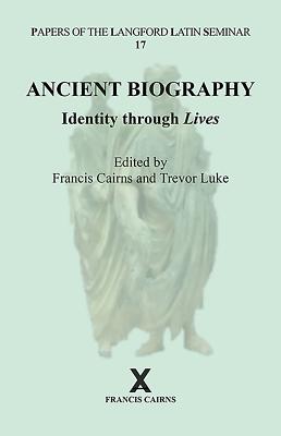 Ancient Biography: Identity through Lives