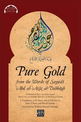 Pure Gold from the Words of Sayyid&#299; &#703;Abd al-&#703;Az&#299;z al-Dabb&#257;gh