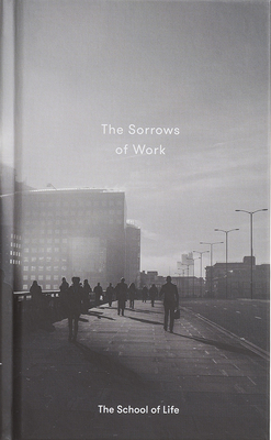 The Sorrows of Work