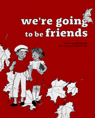 We''re Going to be Friends