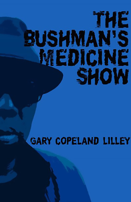 The Bushman's Medicine Show