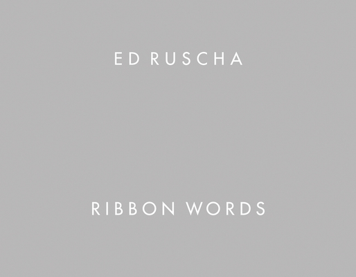 Ed Ruscha: Ribbon Words