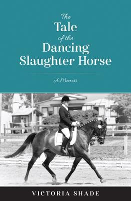 The Tale of the Dancing Slaughter Horse