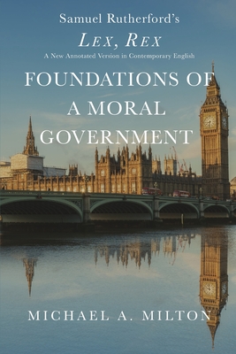 Foundations of a Moral Government