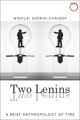 Two Lenins - A Brief Anthropology of Time Anthropology of Time