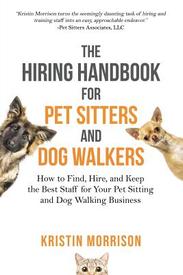 The Hiring Handbook for Pet Sitters and Dog Walkers