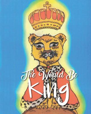 The Would Be King