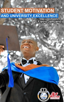 STUDENT MOTIVATION AND UNIVERSITY EXCELLENCE - Flavio Januario