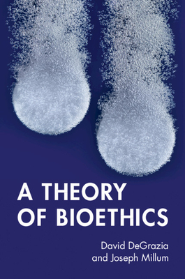 A Theory of Bioethics