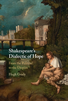 Shakespeare's Dialectic of Hope