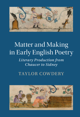 Matter and Making in Early English Poetry