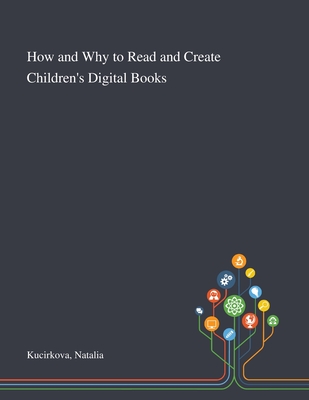 How and Why to Read and Create Children''s Digital Books