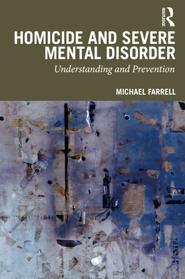 Homicide and Severe Mental Disorder