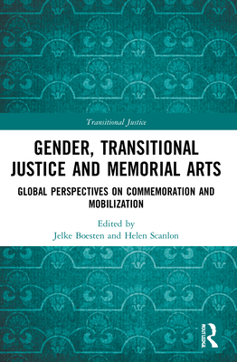Gender, Transitional Justice and Memorial Arts