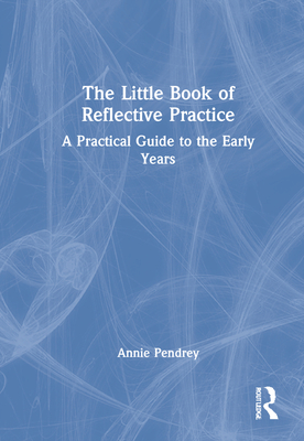 The Little Book of Reflective Practice