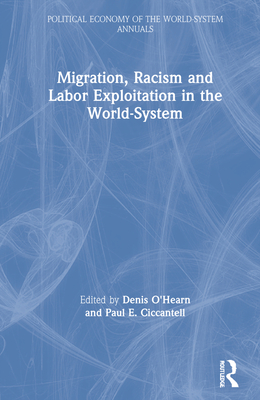 Migration, Racism and Labor Exploitation in the World-System