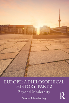 Europe: A Philosophical History, Part 2