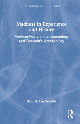 Madness in Experience and History