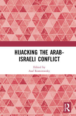 Hijacking the Arab-Israeli Conflict