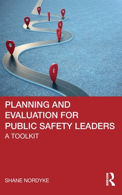 Planning and Evaluation for Public Safety Leaders