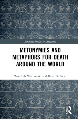 Metonymies and Metaphors for Death Around the World