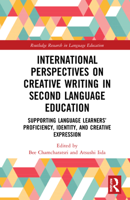 International Perspectives on Creative Writing in Second Language Education