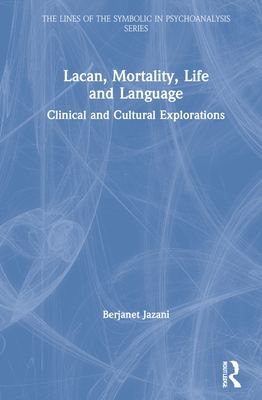 Lacan, Mortality, Life and Language