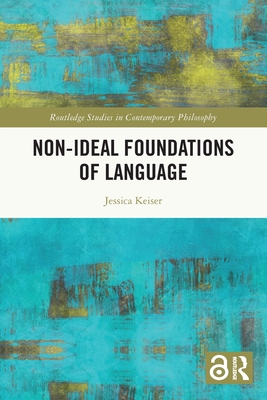 Non-Ideal Foundations of Language