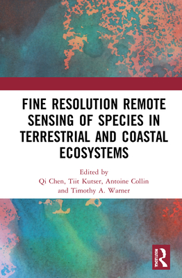 Fine Resolution Remote Sensing of Species in Terrestrial and Coastal Ecosystems