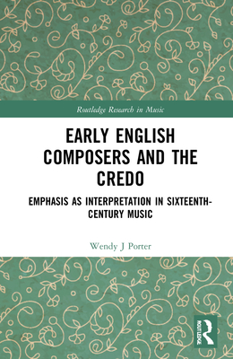 Early English Composers and the Credo