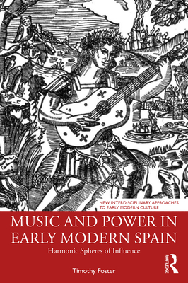 Music and Power in Early Modern Spain